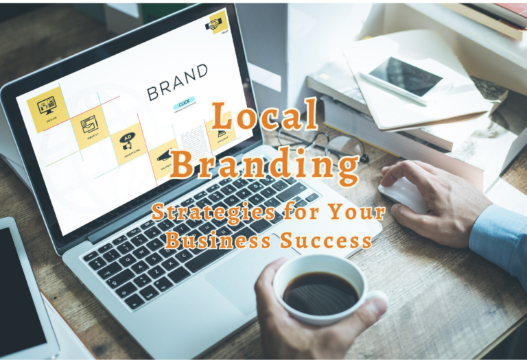 Local Branding: Strategies for Your Business Success